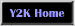 Y2K Home
