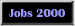 Jobs 2000