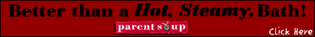 [Better than a hot steamy bath - Click here]