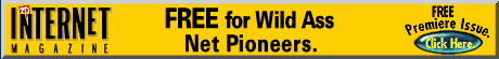 [free for wildass net pioneers  ZD internet magazine]
